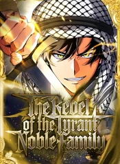 The Rebel of the Tyrant Noble Family