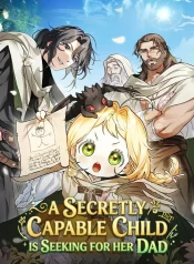the-secretly-capable-child-is-looking-for-her-dad